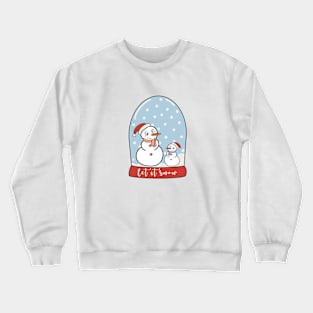 Snowman slow globe Crewneck Sweatshirt